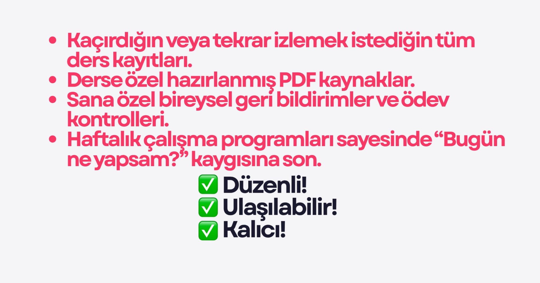 Ders kayıtları, PDF kaynaklar, bireysel geri bildirim ve haftalık çalışma programlarını anlatan görsel